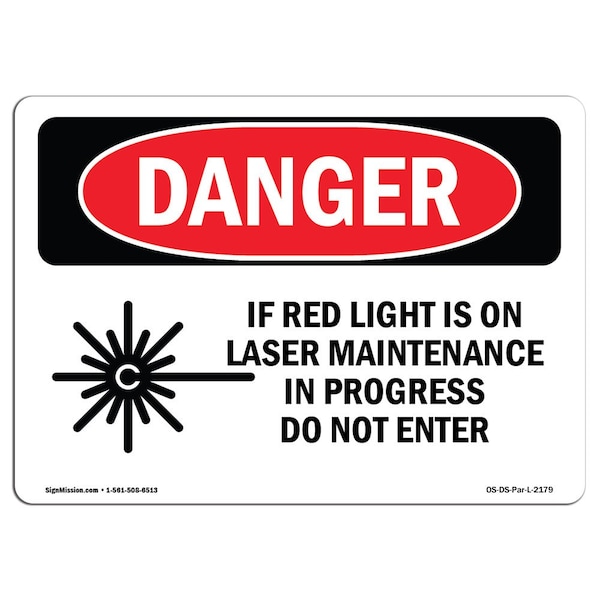 OSHA Danger Sign, If Red Light Is On Laser, 18in X 12in Aluminum, 18" W, 12" H, Landscape